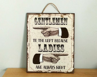 Wood Sign With Quote Gentlemen To The Left Because Ladies Are Always Right, Birthday Gift For Friend, WC Sign