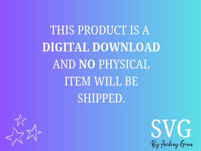 Op de afbeelding: Een digitale download aankondiging op een paarse en blauwe gradi&euml;nt achtergrond. De witte tekst luidt: "DIT PRODUCT IS EEN DIGITALE DOWNLOAD EN ER WORDEN GEEN FYSIEKE ARTIKELEN VERZONDEN." De afbeelding bevat stercontouren en de tekst "SVG By Audrey Grace."