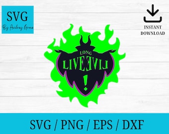 Long live evil svg, descendants svg, maleficent svg, maleficent clipart, png, jpg, digital download, cut files for cricut silhouette