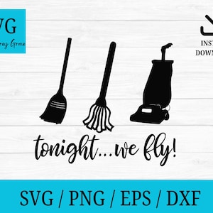 Tonight we fly Hocus pocus svg, cut files for cricut silhouette, halloween svg