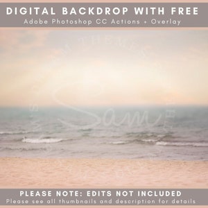 Peut inclure: Une toile de fond numérique représentant une image floue d'une plage avec un rivage sablonneux, de l'eau bleue et un ciel brumeux. Le texte "DIGITAL BACKDROP WITH FREE" et "Adobe Photoshop CC Actions + Overlay" est en haut de l'image. Le texte "PLEASE NOTE: EDITS NOT INCLUDED" et "Please see all thumbnails and description for details" est en bas de l'image.