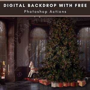 May include: A digital backdrop featuring a Christmas tree with presents underneath, a rocking horse, and two nutcracker figurines in a grand room with large windows. The text "DIGITAL BACKDROP WITH FREE Photoshop Actions" is at the top of the image.