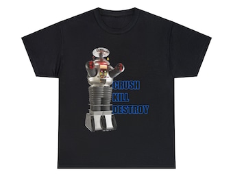 Lost in Space robot Crush Kill Destroy Cotton Tee