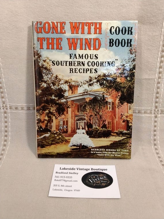 Gone With The Wind Cookbook, Famous Southern Cooking Recipes 1991.