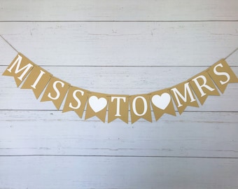 Miss to Mrs Banner, Bridal Shower Banner, From Miss to Mrs, Bride to Be Banner, Miss to Mrs Sign, Bridal Shower Decor