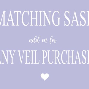 Matching sash add on for any veil purchased - 7 colours