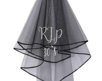 RIP 30'S glitter print party BLACK veil -  alternative goth rock gothic - death to my 20s 30s 40s - your age