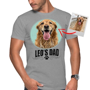 Custom Dog Dad Shirt, Dog Father shirt, Dog Dad t-shirt, Custom Pet Shirt, Dog Mom tshirt, Personalized Dog shirt, Dog Photo T-shirt
