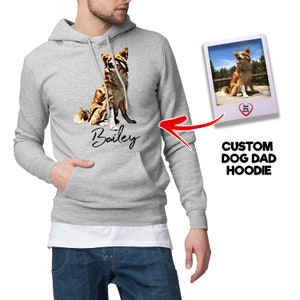 Custom Dog Dad Hoodie, Dog Hoodie for Man, Personalized Pet Sweatshirt, Dog Father Hoodie, Custom Pet, Men hoodie, Personalized Dog Dad Gift