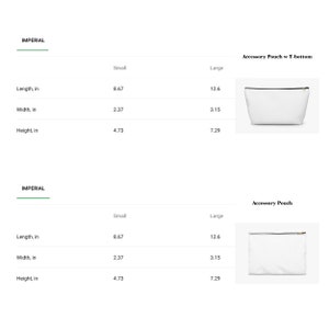 Puede incluir: Dos bolsas blancas con cremallera y cremalleras negras. La bolsa de la izquierda est&aacute; etiquetada como "Accessory Pouch" y la bolsa de la derecha est&aacute; etiquetada como "Accessory Pouch w T-bottom". Las bolsas se muestran en dos tama&ntilde;os: peque&ntilde;o y grande. Las medidas se proporcionan en pulgadas para la longitud, el ancho y la altura.