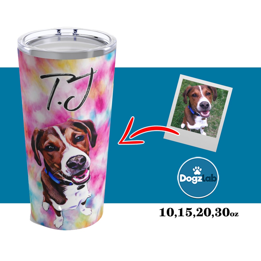Custom Pet Tumbler Dog Mom Tumbler Custom Pet Mug Dog Mug Etsy
