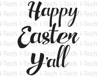 Happy Easter Yall SVG, Happy Easter Day, Easter Day Cricut, Silhouette Cut Files svg, Dxf, Instant Download