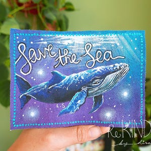 Hand Painted Sew On Patch &#39;Save The Sea&#39; Whale/ Upcycled Artwork/ Eco Art/ Plastic Pollution