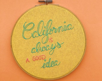 Embroidery "California is always a good idea"