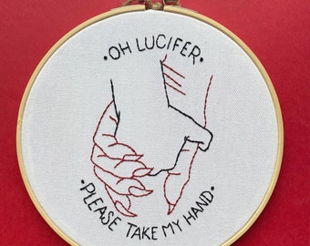 Embroidery "Oh Lucifer please take my hand"