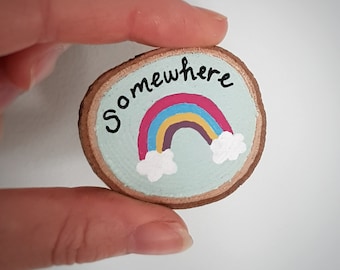 Somewhere over the rainbow brooch / Wooden brooch / Rainbow badge