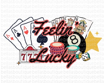 Custom Feelin Lucky T-Shirt Trucker Hat Bag Mug PNG Image Ready to Print! Multiple images | casino | festival | gift for gambler | Gamble