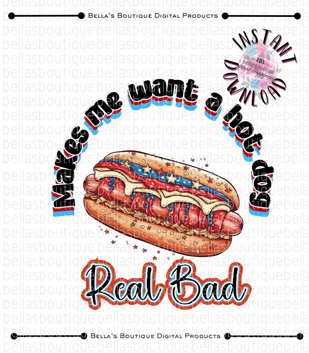 Custom "makes Me Want a Hot Dog Real Bad" Fourth of July T-shirt