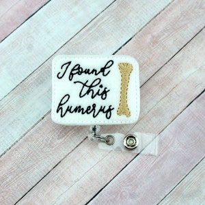 I Found This Humerus Badge Reel, Nurse Gift, Funny Badge Reel, Nurse Badge Holder, ID Badge Pull, RN Badge Reel, Retractable Badge, Nurse ID