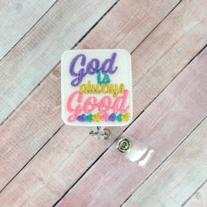 God Is Always Good Badge Reel - Easter Badge Reel - Religious Badge - Nurse Badge Reel- Retractable ID Badge Holder - Badge Pull