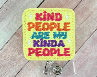 Kind People Are My Kinda People Badge Reel, Nurse Badge Holder, KindnessID Holder, Nurse Retractable Lanyard, MRI Safe Badge