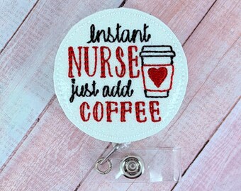 Instant Nurse Just Add Coffee Badge Reel – Funny Cute Nurse Badge Holder, Retractable ID Reel, Coffee Lover Gift for Healthcare Workers