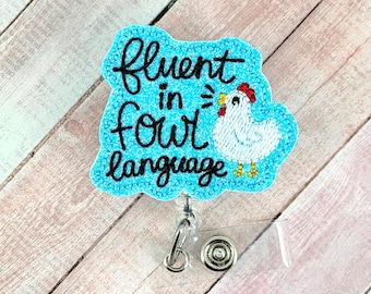 Fluent In Fowl Language Badge Reel, Funny Chicken Badge Holder, Nurse ID Holder, Retractable Badge Buddy, Interchangeable Badge Topper