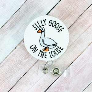 Silly Goose Badge Reel, Funny Badge Holder, Nurse ID Badge, Teacher Lanyard, Retractable Badge Clip, Badge Topper, Coworker Gift