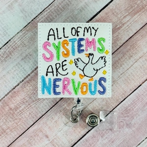 All Of My Systems Are Nervous Badge Reel, Mental Health Badge Holder, Nurse Badge Clip, Medical ID Holder, Retractable Badge, Badge Buddy