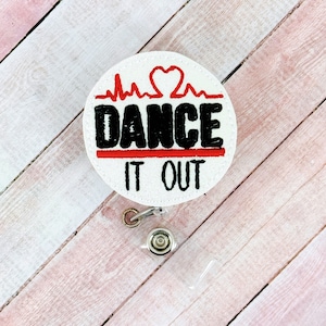 Carrete de insignia Dance It Out, titular de la insignia de enfermera, clip de insignia de identificación médica, insignia de enfermera de parto, regalo para enfermeras, regalos para médicos, compañero de insignia