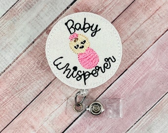 NICU Nurse Badge Reel, Baby Whisperer Badge Reel, Labor and Delivery Nurse Gift, Neonatal Nurse ID Badge Pull, Nurse Badge Clip, OB Badge
