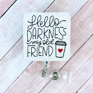 Hello Darkness My Old Friend Badge Reel, Funny Coffee Badge Holder, Nurse ID Badge Clip, Retractable ID Badge Holder, Medical ID Holder