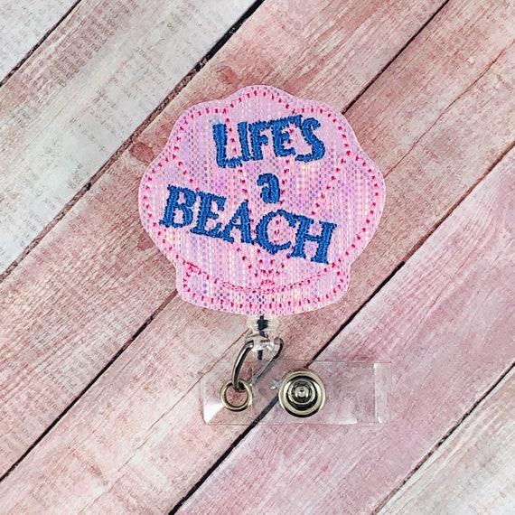 Life's a Beach Seashell Badge Reel, Funny Summer Badge Holder, Retractable  ID Badge, Nurse Gift, Teacher Lanyard, Ocean Badge Reel 