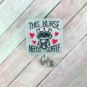This Nurse Needs Coffee Raccoon Badge Reel, Funny Badge Holder, Nurse ID Badge, Badge Clip, Coworker Gift, Interchangeable Badge Topper