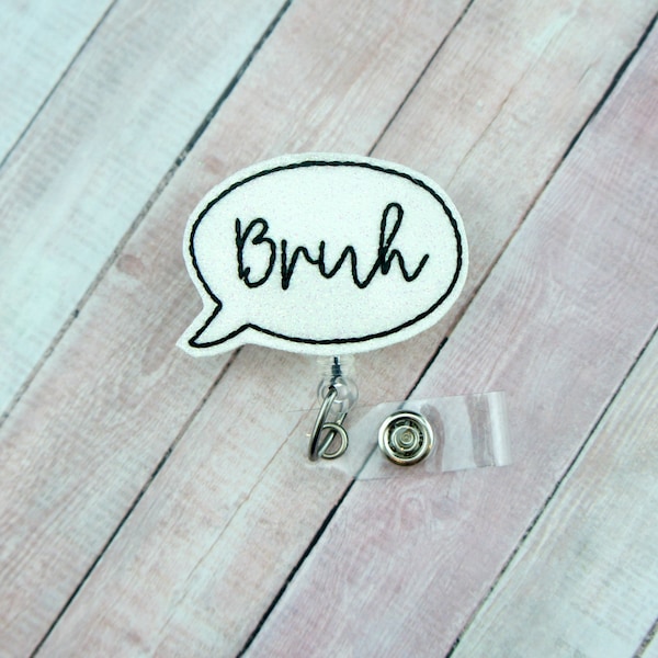 Bruh Badge Reel - Nurse Badge - Nurse Badge Reel - Funny Badge Reel- Retractable ID Badge Holder - Badge Pull - Lanyard