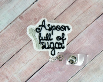 Spoon of Sugar Badge Reel - Nurse Badge Holder - Feltie Badge Reel - Retractable ID Badge Holder - Badge Pull - Lanyard - Badge Holder