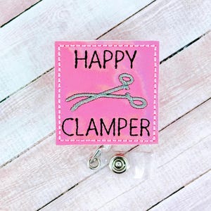 Happy Clamper Badge Reel, Surgeon Badge Reel, Nurse Badge Holder, Surgical Tech Badge Holder, Surgery Badge Clip, Funny Badge Buddy