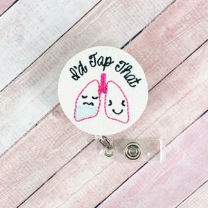 I&#39;d Tap That Badge Reel, Lungs Badge Holder, Hospital Badge Reel, Badge Holder, Badge Clip, ID, Lanyard, Respiratory Therapist Badge