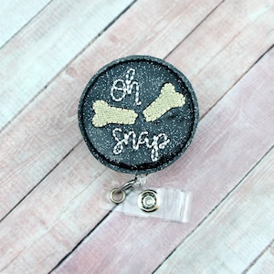 Oh Snap Badge Reel, Xray Badge Holder, Funny Badge Reel, Nurse Gift, ID Badge Holder, Badge Pull, Medical ID Badge, Gift for Nurses
