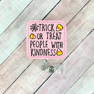Trick Or Treat People With Kindness Badge Reel, Halloween Badge Reel, Funny Lanyard, Nurse ID Clip, Fall Badge Reel, Retractable Badge
