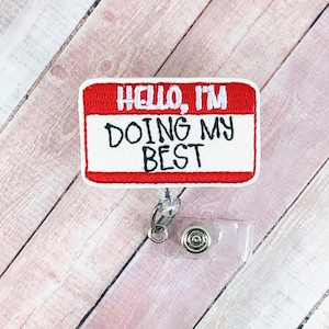 Hello I&#39;m Doing My Best Badge Reel, Nurse Badge Reel, Badge Holder, Lanyard, ID Badge, Retractable Badge, Funny Badge Reel, ID Holder, Nurse