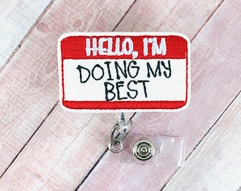 Hello I&#39;m Doing My Best Badge Reel, Nurse Badge Reel, Badge Holder, Lanyard, ID Badge, Retractable Badge, Funny Badge Reel, ID Holder, Nurse