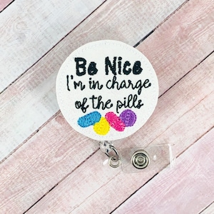Be Nice Badge Reel, Nurse Badge Reel, Funny Badge Holder, ID Badge, Lanyard, Badge Buddy, Pharmacist Badge Reel, Pharmacy Badge