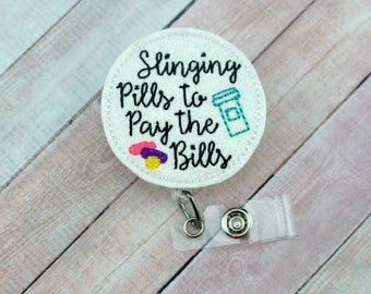 Slinging Pills To Pay The Bills Badge Reel, Funny Nurse Badge Reel, Pill Badge Reel, Medicine badge reel, Pharmacist Badge Reel, ID Badge