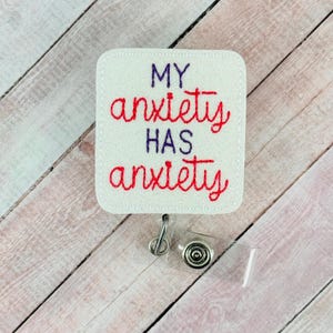 My Anxiety Badge Reel, Mental Health Badge Holder, Funny Badge Reel, ID Holder, Nurse Badge Clip, Badge Reel Topper, Retractable Lanyard