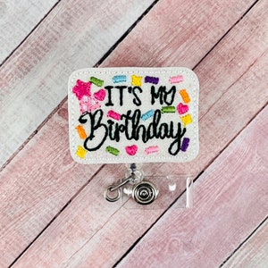 It&#39;s My Birthday Badge Reel, Nurse Birthday Gift, Teacher Birthday Gift, Retractable Lanyard, ID Holder, Badge Clip, Medical ID Holder