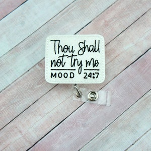 Thou Shall Not Try Me Badge Reel - Funny Badge Reel -  Teacher Gifts - Badge Holder - ID Badge Holder - Badge Pull - Nurse Badge Reel