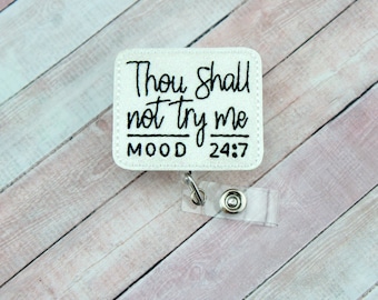 Thou Shall Not Try Me Badge Reel - Funny Badge Reel -  Teacher Gifts - Badge Holder - ID Badge Holder - Badge Pull - Nurse Badge Reel