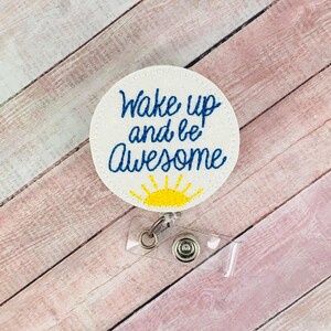 Wake Up And Be Awesome Badge Reel, Nurse Badge Reel, ID Badge Holder, Teacher Lanyard, Hospital Name Badge, Gift for Nurses