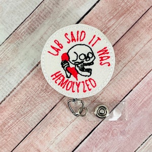 Lab Said It was Hemolyzed Badge Reel, Lab Tech Badge Reel, ER Nurse adge Reel, Medical ID Badge Holder, Retractable Badge Clip, Badge Buddy